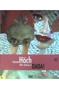 Hannah Höch - aller Anfang ist Dada!