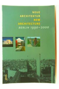 Neue Architektur / New Architecture - Berlin 1990-2000: Dt. /Engl.