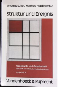 Struktur und Ereignis.   - Geschichte und Gesellschaft. Zeitschrift für Historische Sozialwissenschaft.