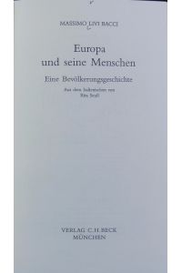 Europa und seine Menschen : eine Bevölkerungsgeschichte.   - Europa bauen.