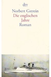 Die englischen Jahre: Roman