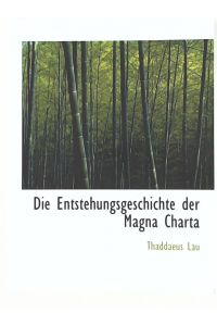 Die Entstehungsgeschichte der Magna Charta. Reprint