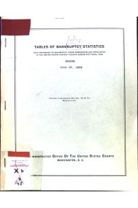 Tables of Bankruptcy Statistics with Reference to Bankruptcy Cases Commenced and terminated in the United States District Courts during the Fiscal Year.