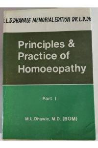 Principles & Practice of Homeopathy Part 1