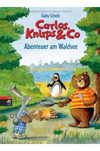 Carlos, Knirps & Co: Abenteuer am Waldsee