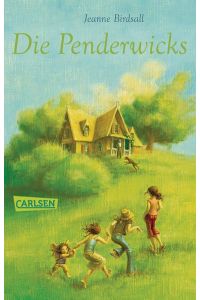 Die Penderwicks (Die Penderwicks 1): Eine Sommergeschichte mit vier Schwestern, zwei Kaninchen und einem sehr interessanten Jungen