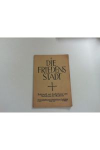 Die Friedensstadt : Zeitschrift zur Ausbreitung und Vertiefung des Glaubens / hrsg. vom Winfriedbund Paderborn 2. Jahrgang 1929, 2. Heft.