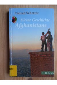 Kleine Geschichte Afghanistans.   - C.H. Beck Paperback ; 1574