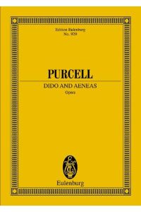 Dido and Aeneas: Oper. Soli, Chor und Orchester. Studienpartitur. (Eulenburg Studienpartituren)