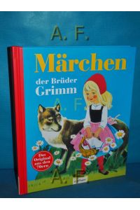 Märchen der Brüder Grimm.   - Bilder von Felicitas Kuhn und Gerti Mauser-Lichtl