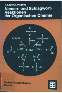 Namen- und Schlagwort-Reaktionen der organischen Chemie.   - Teubner-Studienbücher : Chemie
