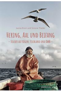 Hering, Aal und Beifang  - Fischer auf Rügen, Fischland und Darß