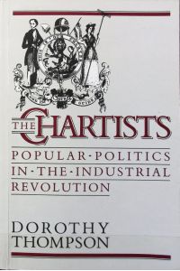The chartists : popular politics in the industrial revolution.