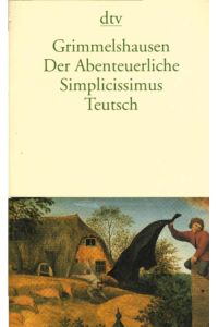Der abenteuerliche Simplicissimus teutsch.   - Mit Anm. und einer Zeittaf. hrsg. von Alfred Kelletat / dtv ; 12379