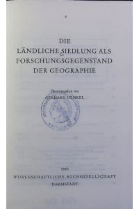 Die ländliche Siedlung als Forschungsgegenstand der Geographie.   - Wege der Forschung ; 616.