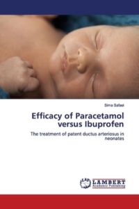 Efficacy of Paracetamol versus Ibuprofen: The treatment of patent ductus arteriosus in neonates