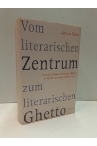 Vom literarischen Zentrum zum literarischen Ghetto, Deutsch-jüdische literarische Kultur in Berlin zwischen 1933 und 1945.