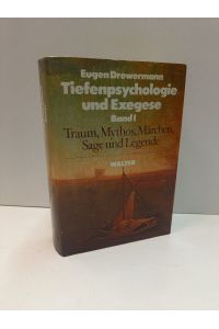 Tiefenpsychologie und Exegese: Band 1: Die Wahrheit der Formen: Traum, Mythos, Märchen, Sage und Legende.   - 2. Auflage der Sonderausgabe.