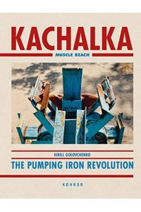 Kachalka : muscle beach.   - [The pumping iron revolution].