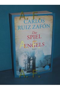 Das Spiel des Engels : Roman.   - Carlos Ruiz Zafón. Aus dem Span. von Peter Schwaar / Fischer , 18644
