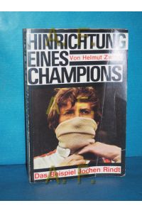 Hinrichtung eines Champions - Das Beispiel Jochen Rindt