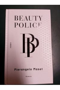 Beauty Police: Roman.   - (= Reihe Prosa; [14]).