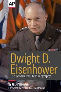Dwight D. Eisenhower: An Associated Press Biography