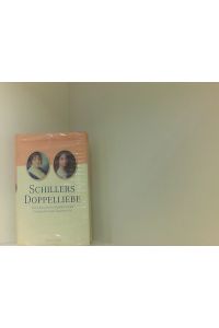 Schillers Doppelliebe: Die Lengefeld-Schwestern Caroline und Charlotte