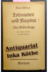 Lohnarbeit und Kapital - Zur Judenfrage und andere Schriften aus der Frühzeit -  - Ausgewählt von Ernst Drahn - Reclams Universal-Bibliothek ; Nr. 6068 / 6069 -