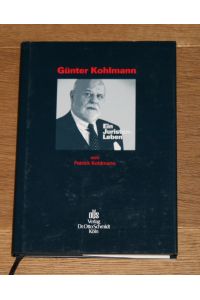 Günter Kohlmann. Ein Juristen-Leben.