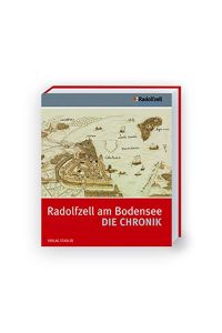 Radolfzell am Bodensee : die Chronik.   - Herausgeber: Stadt Radolfzell am Bodensee, Abteilung Stadtgeschichte; Hildegard Bibby, Katharina Maier / Hegau-Bibliothek ; Band 175