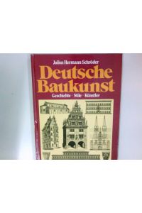 Deutsche Baukunst. Geschichte. Stile. Künstler