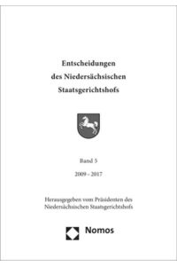 Entscheidungen des Niedersächsischen Staatsgerichtshofs  - Band 5. 2009-2017