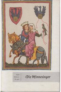 Die Minnesinger in Bildern der manessischen Handschrift.   - Insel-Bücherei Nr. 450.