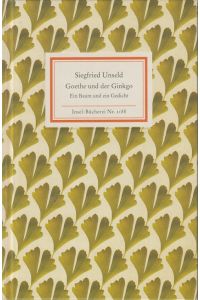 Goethe und der Ginkgo.   - Ein Baum und ein Gedicht. Insel-Bücherei Nr. 1188