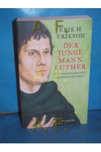 Der junge Mann Luther : eine psychoanalytische und historische Studie.   - Erik H. Erikson , aus dem amerikanischen Englisch von Johanna Schiche / Suhrkamp Taschenbuch , 4711