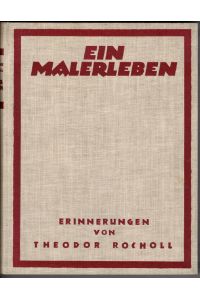 Ein Malerleben. Erinnerungen von Theodor Rocholl.