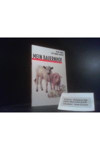 Mein Bauernhof : ein Rotfuchs-Sachbuch. (Nr. 812)