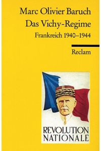 Das Vichy-Regime: Frankreich 1940-1944 (Reclams Universal-Bibliothek)