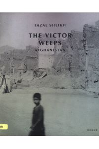 The Victor Weeps. Afghanistan.