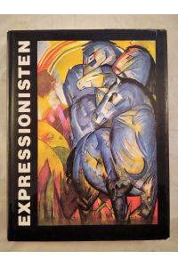 Expressionisten - Die Avantgarde in Deutschland 1905-1920.