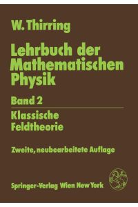 Lehrbuch der Mathematischen Physik: Band 2: Klassische Feldtheorie