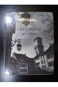 Delémont. Ma ville