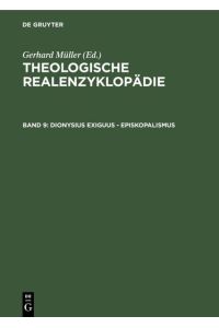 Theologische Realenzyklopädie / Dionysius Exiguus - Episkopalismus