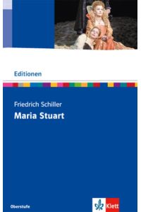 Maria Stuart: Textausgabe mit Materialien Klasse 11-13 (Editionen für den Literaturunterricht)