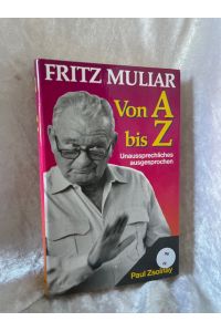 Von A bis Z : Unaussprechliches ausgesprochen.   - Hrsg. von Dolf Lindner