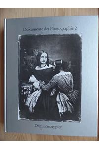 Daguerreotypien. Ambrotypien und Bilder anderer Verfahren aus der Frühzeit der Photographie. Hrsg. : Museum f. Kunst u. Gewerbe, Hamburg.
