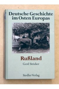 Deutsche Geschichte im Osten Europas; Teil: Rußland.