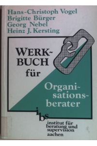 Werkbuch für Organisationsberater : Texte und Übungen.   - Schriften des Instituts für Beratung und Supervision ; Bd. 10