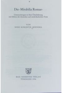 Die Mirabilia Romae.   - Untersuchungen zu ihrer Überlieferung ; mit Edition der deutschen und niederländischen Texte.